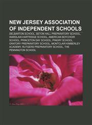 New Jersey Association of Independent Schools Delbarton School, Seton Hall Preparatory School, Wardlaw-Hartridge School,1155635094,9781155635095