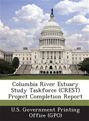 Columbia River Estuary Study Taskforce (Crest) Project Completion Report,1289254044,9781289254049