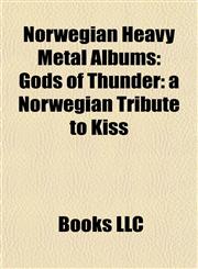 Norwegian Heavy Metal Albums (Music Guide) Age of Silence Albums, Arcturus Albums, Benea Reach Albums, Black Debbath Albums,1158033222,9781158033225