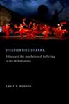 Disorienting Dharma Ethics and the Aesthetics of Suffering in the Mahabharata,0199860769,9780199860760