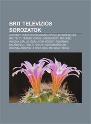 Brit Televizios Sorozatok A KI Vagy, Doki? Epizodjainak Listaja, Buszkeseg Es Balitelet, Fekete Vipera, Csengetett, Mylord?, Waczak Szallo,1232879142,9781232879145