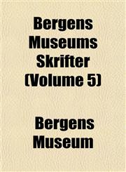 Bergens Museums Skrifter (Volume 5),1152871765,9781152871762