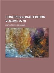 Congressional Edition Volume 2779,1155125363,9781155125367