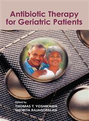 Antibiotic Therapy for Geriatric Patients 1st Edition,0824727835,9780824727833