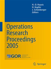 Operations Research Proceedings 2005 Selected Papers of the Annual International Conference of the German Operations Research Society (GOR),3540325379,9783540325376
