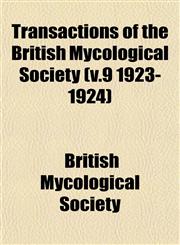 Transactions of the British Mycological Society (v.9 1923-1924),1153189305,9781153189309