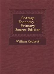 Cottage Economy - Primary Source Edition,129336486X,9781293364864