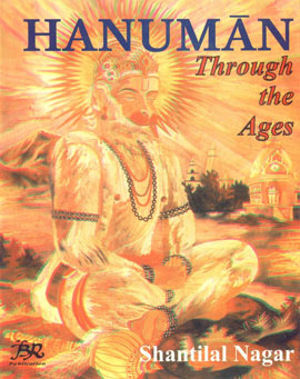 Hanumān Through the Ages Through the Ages 3 Vols. 1st Published,8176464619,9788176464611