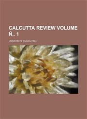 Calcutta Review Volume N . 1,1236475836,9781236475831