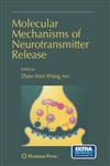 Molecular Mechanisms of Neurotransmitter Release [With CDROM],193411538X,9781934115381