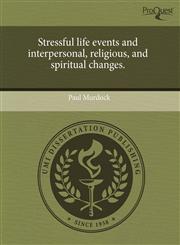 Stressful life events and interpersonal, religious, and spiritual changes.,1243690771,9781243690777