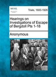 Hearings on Investigations of Escape of Bergdoll Pts 1-18,1275070213,9781275070219