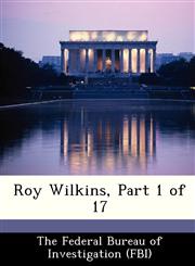 Roy Wilkins, Part 1 of 17,1288441738,9781288441730