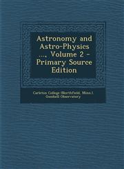 Astronomy and Astro-Physics ..., Volume 2 - Primary Source Edition,1294433415,9781294433415