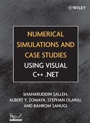 Numerical Simulations and Case Studies Using Visual C++.Net,0471694614,9780471694618