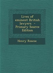 Lives of Eminent British Lawyers,128759767X,9781287597674