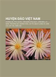 Huyện đảo Việt Nam Hoàng Sa, Phú Quốc, Vân Đồn, Phú Quý, Côn Đảo, Lý Sơn, Trường Sa, Khánh Hòa, Cô Tô, Bạch Long Vĩ, Cồn Cỏ, Cát Hải, Kiên Hải,1233870599,9781233870592
