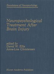 Neuropsychological Treatment After Brain Injury,0792300149,9780792300144