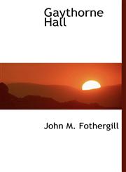 Gaythorne Hall,1140407945,9781140407942