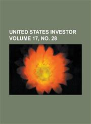 United States Investor Volume 17, No. 28,1234083000,9781234083007
