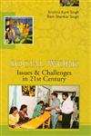 Social Work Issues and Challenges in 21 Century,8183762700,9788183762700