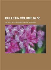 Bulletin Volume № 55,1234397196,9781234397197