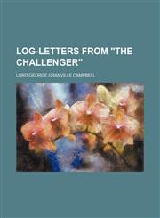 Log-Letters From "The Challenger",1150075805,9781150075803