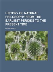 History of Natural Philosophy From the Earliest Periods to the Present Time,1150667710,9781150667718