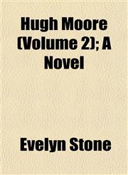 Hugh Moore (Volume 2); A Novel,1155040899,9781155040899