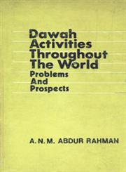 Dawah Activities Throughout the World : Problems and Prospects 1st Edition