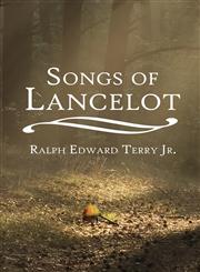 Songs of Lancelot,1604411848,9781604411843