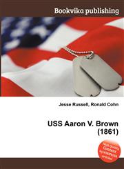 USS Aaron V. Brown (1861),5511921033,9785511921037