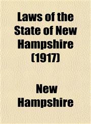 Laws of the State of New Hampshire (1917),1152998773,9781152998773