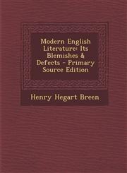 Modern English Literature Its Blemishes & Defects - Primary Source Edition,129525865X,9781295258659