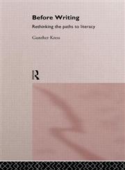 Before Writing: Rethinking the Paths to Literacy,0415138043,9780415138048