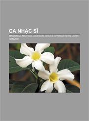 Ca nhạc sĩ Madonna, Michael Jackson, Bruce Springsteen, John Denver,1233866427,9781233866427