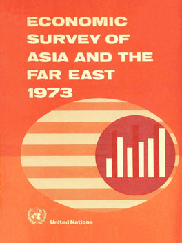 Economic Survey of Asia and the Far East - 1973
