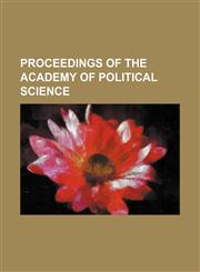 Proceedings of the Academy of Political Science,1151580902,9781151580900