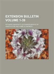 Extension bulletin Volume 1-39,1236601580,9781236601582