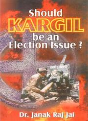 Should Kargil be an Election Issue,8187498056,9788187498056