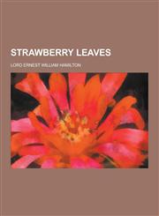 Strawberry Leaves,1230273107,9781230273105