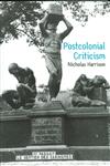 Postcolonial Criticism History, Theory and the Work of Fiction,0745621821,9780745621821