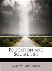 Education and Social Life,1115726633,9781115726634