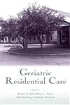 Geriatric Residential Care,0805838473,9780805838473