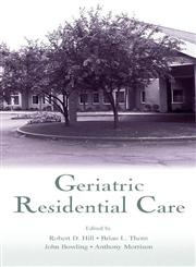 Geriatric Residential Care,0805838473,9780805838473