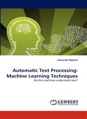 Automatic Text Processing Machine Learning Techniques,3838374525,9783838374529
