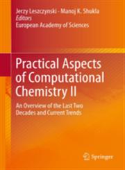 Practical Aspects of Computational Chemistry II An Overview of the Last Two Decades and Current Trends,9400709226,9789400709225