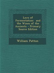 Laws of Fermentation And the Wines of the Ancients - Primary Source Edition,1293802603,9781293802601