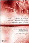 The Learning Society from the Perspective of Governmentality,1405156023,9781405156028