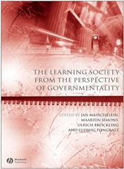 The Learning Society from the Perspective of Governmentality,1405156023,9781405156028